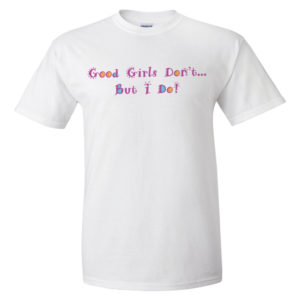 Good Girls Don't...